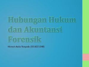 Hubungan Hukum dan Akuntansi Forensik Hikmah Aulia Rosyada