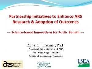 Partnership Initiatives to Enhance ARS Research Adoption of