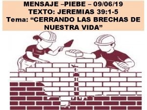 MENSAJE PIEBE 090619 TEXTO JEREMIAS 39 1 5