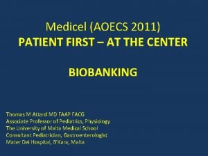 Medicel AOECS 2011 PATIENT FIRST AT THE CENTER