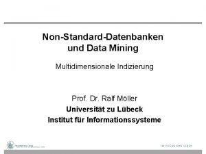 NonStandardDatenbanken und Data Mining Multidimensionale Indizierung Prof Dr