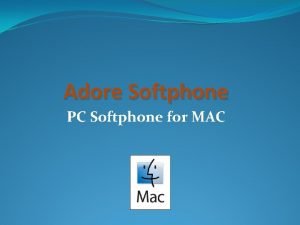 Adore Softphone PC Softphone for MAC PC Softphone