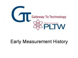 Early measurement