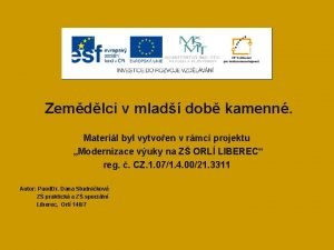 Zemdlci v mlad dob kamenn Materil byl vytvoen