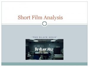 Black hole short film