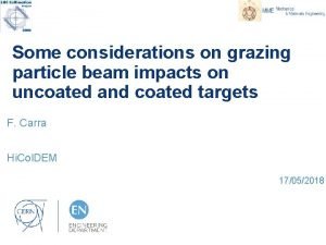 Some considerations on grazing particle beam impacts on