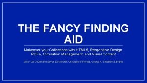 THE FANCY FINDING AID Makeover your Collections with