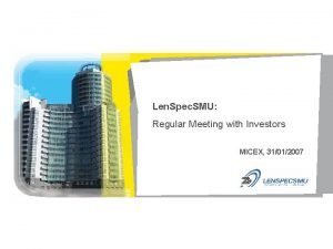 Len Spec SMU Regular Meeting with Investors MICEX