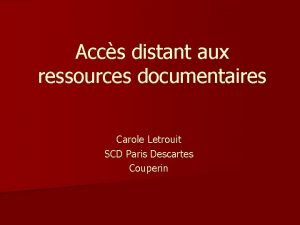 Accs distant aux ressources documentaires Carole Letrouit SCD
