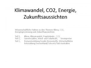 Klimawandel CO 2 Energie Zukunftsaussichten Wissenschaftliche Fakten zu