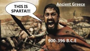 THIS IS SPARTA Ancient Greece 900 396 B