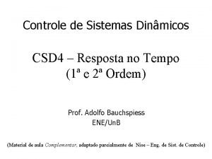 Controle de Sistemas Dinmicos CSD 4 Resposta no