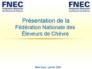 Prsentation de la Fdration Nationale des leveurs de