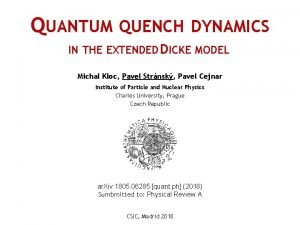 QUANTUM QUENCH DYNAMICS IN THE EXTENDED DICKE MODEL