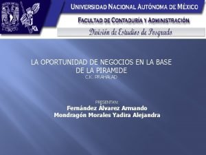 LA OPORTUNIDAD DE NEGOCIOS EN LA BASE DE