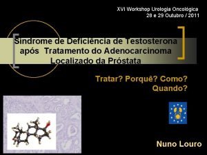 XVI Workshop Urologia Oncolgica 28 e 29 Outubro