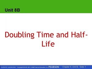 Doubling time and half life