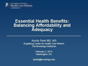 Essential Health Benefits Balancing Affordability and Adequacy Kavita