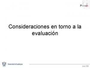 Consideraciones en torno a la evaluacin La evaluacin