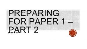 By Mr Hellyer There are two English exams