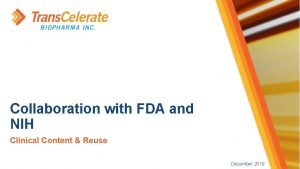 Collaboration with FDA and NIH Clinical Content Reuse