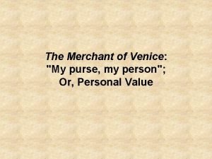 My purse my person the merchant of venice
