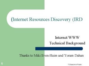 Internet Resources Discovery IRD InternetWWW Technical Background Thanks