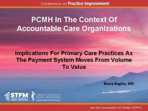 PCMH In The Context Of Accountable Care Organizations