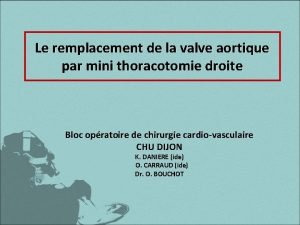 Le remplacement de la valve aortique par mini