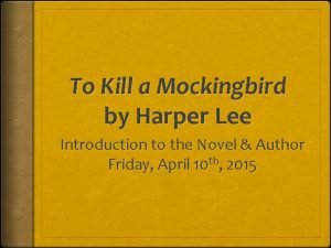 To Kill a Mockingbird by Harper Lee Introduction