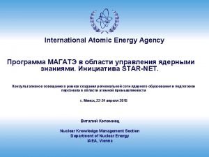 3 International Atomic Energy Agency 8 International Atomic