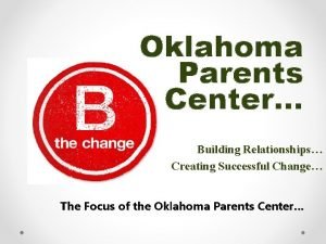 Oklahoma Parents Center Building Relationships Creating Successful Change