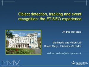 Object detection tracking and event recognition the ETISEO