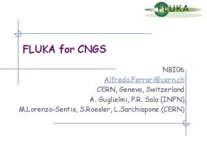 FLUKA for CNGS NBI 06 Alfredo Ferraricern ch