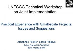 UNFCCC Technical Workshop on Joint Implementation Practical Experience