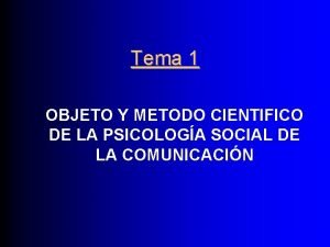 Tema 1 OBJETO Y METODO CIENTIFICO DE LA