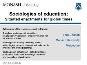 Sociologies of education Situated enactments for global times