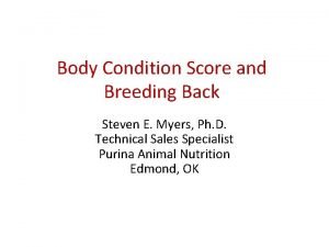 Body Condition Score and Breeding Back Steven E