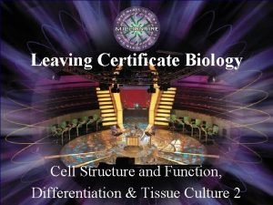 Leaving Certificate Biology Cell Structure and Function Differentiation