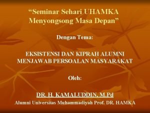 Seminar Sehari UHAMKA Menyongsong Masa Depan Dengan Tema