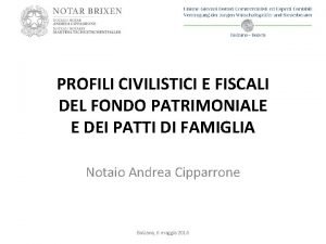 PROFILI CIVILISTICI E FISCALI DEL FONDO PATRIMONIALE E