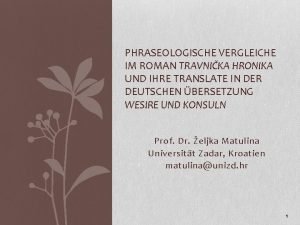 PHRASEOLOGISCHE VERGLEICHE IM ROMAN TRAVNIKA HRONIKA UND IHRE