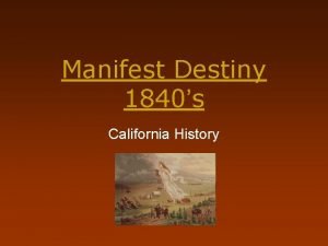 Manifest Destiny 1840s California History Manifest Destiny Journalist