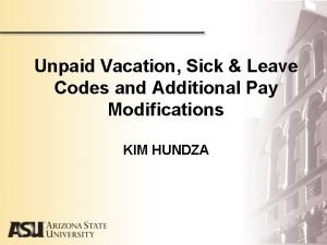 Unpaid Vacation Sick Leave Codes and Additional Pay