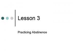 Chapter 8 lesson 3 practicing abstinence