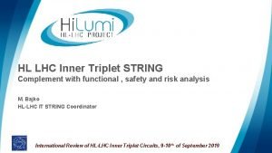 HL LHC Inner Triplet STRING Complement with functional