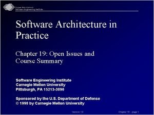 Carnegie Mellon University Software Engineering Institute Software Architecture