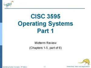 CISC 3595 Operating Systems Part 1 Midterm Review