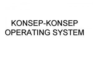 KONSEPKONSEP OPERATING SYSTEM Buku Pegangan A Silberschatz P