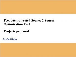 Feedbackdirected Source 2 Source Optimization Tool Projects proposal